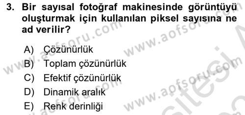 Sayısal Fotoğrafa Giriş Dersi 2024 - 2025 Yılı (Vize) Ara Sınav Soruları 3. Soru