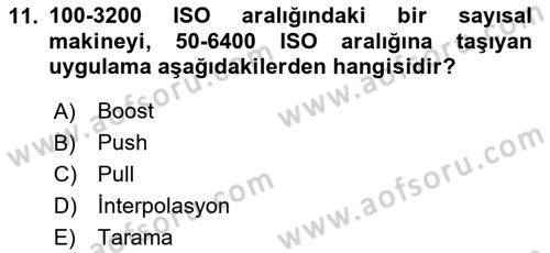 Sayısal Fotoğrafa Giriş Dersi 2024 - 2025 Yılı (Final) Dönem Sonu Sınav Soruları 11. Soru