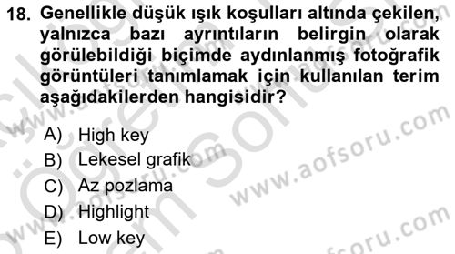 Sayısal Fotoğrafa Giriş Dersi 2024 - 2025 Yılı (Final) Dönem Sonu Sınav Soruları 18. Soru