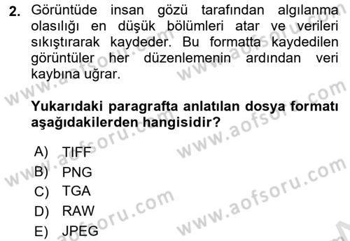 Sayısal Fotoğrafa Giriş Dersi 2024 - 2025 Yılı (Final) Dönem Sonu Sınav Soruları 2. Soru