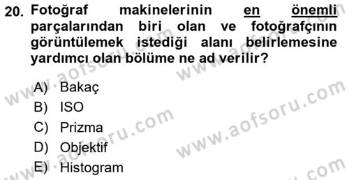 Sayısal Fotoğrafa Giriş Dersi 2024 - 2025 Yılı (Final) Dönem Sonu Sınav Soruları 20. Soru