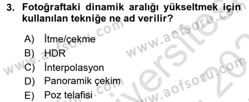 Sayısal Fotoğrafa Giriş Dersi 2024 - 2025 Yılı (Final) Dönem Sonu Sınav Soruları 3. Soru