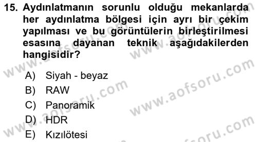 Sayısal Fotoğrafa Giriş Dersi 2024 - 2025 Yılı Yaz Okulu Sınav Soruları 15. Soru