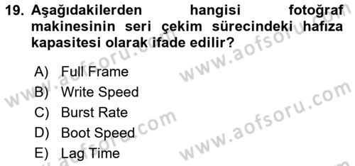 Sayısal Fotoğrafa Giriş Dersi 2024 - 2025 Yılı Yaz Okulu Sınav Soruları 19. Soru
