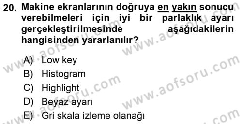Sayısal Fotoğrafa Giriş Dersi 2024 - 2025 Yılı Yaz Okulu Sınav Soruları 20. Soru