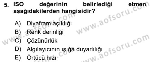 Sayısal Fotoğrafa Giriş Dersi 2024 - 2025 Yılı Yaz Okulu Sınav Soruları 5. Soru