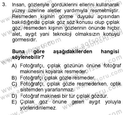 Fotoğraf Kültürü Dersi Ara Sınavı Deneme Sınav Soruları 3. Soru