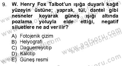 Fotoğraf Kültürü Dersi Ara Sınavı Deneme Sınav Soruları 9. Soru