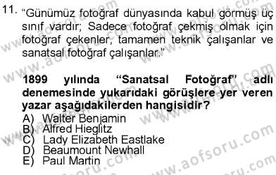 Fotoğraf Kültürü Dersi 2012 - 2013 Yılı (Final) Dönem Sonu Sınav Soruları 11. Soru