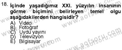 Fotoğraf Kültürü Dersi 2012 - 2013 Yılı (Final) Dönem Sonu Sınav Soruları 18. Soru