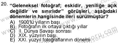 Fotoğraf Kültürü Dersi 2012 - 2013 Yılı (Final) Dönem Sonu Sınav Soruları 20. Soru