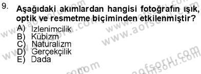 Fotoğraf Kültürü Dersi 2012 - 2013 Yılı (Final) Dönem Sonu Sınav Soruları 9. Soru