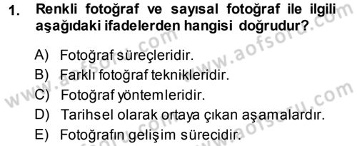 Fotoğraf Kültürü Dersi Ara Sınavı Deneme Sınav Soruları 1. Soru