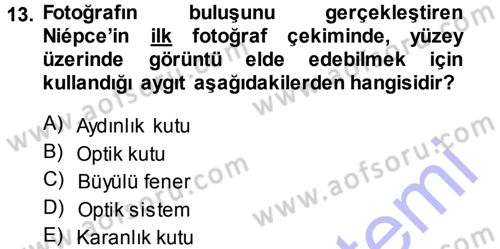 Fotoğraf Kültürü Dersi Ara Sınavı Deneme Sınav Soruları 13. Soru