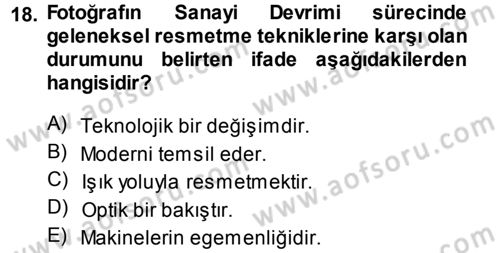 Fotoğraf Kültürü Dersi Ara Sınavı Deneme Sınav Soruları 18. Soru