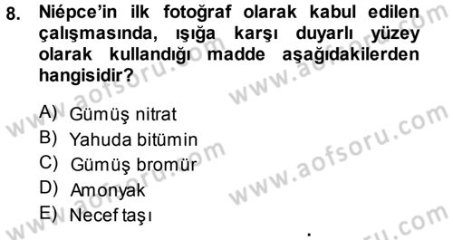 Fotoğraf Kültürü Dersi Ara Sınavı Deneme Sınav Soruları 8. Soru