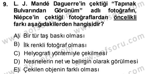 Fotoğraf Kültürü Dersi Ara Sınavı Deneme Sınav Soruları 9. Soru