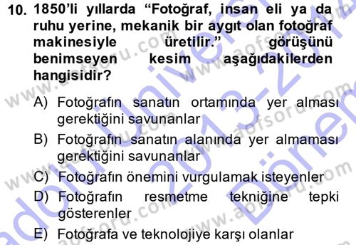 Fotoğraf Kültürü Dersi 2013 - 2014 Yılı (Final) Dönem Sonu Sınav Soruları 10. Soru
