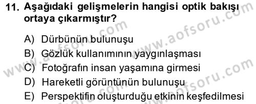 Fotoğraf Kültürü Dersi 2013 - 2014 Yılı (Final) Dönem Sonu Sınav Soruları 11. Soru