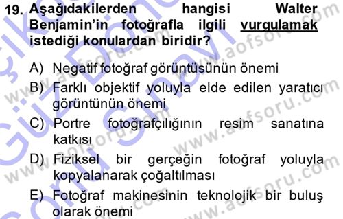 Fotoğraf Kültürü Dersi 2013 - 2014 Yılı (Final) Dönem Sonu Sınav Soruları 19. Soru