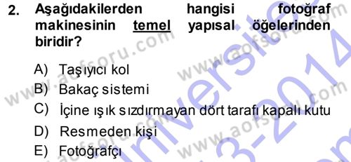 Fotoğraf Kültürü Dersi 2013 - 2014 Yılı (Final) Dönem Sonu Sınav Soruları 2. Soru