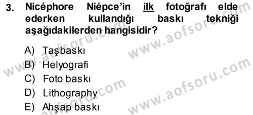 Fotoğraf Kültürü Dersi 2013 - 2014 Yılı (Final) Dönem Sonu Sınav Soruları 3. Soru