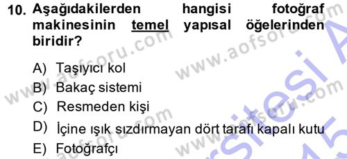 Fotoğraf Kültürü Dersi Ara Sınavı Deneme Sınav Soruları 10. Soru