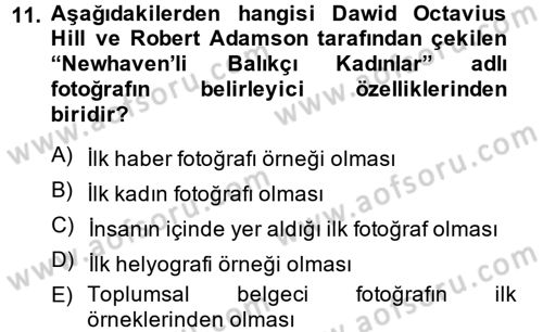 Fotoğraf Kültürü Dersi Ara Sınavı Deneme Sınav Soruları 11. Soru