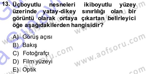 Fotoğraf Kültürü Dersi Ara Sınavı Deneme Sınav Soruları 13. Soru