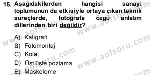Fotoğraf Kültürü Dersi Ara Sınavı Deneme Sınav Soruları 15. Soru