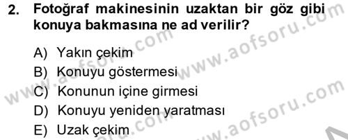Fotoğraf Kültürü Dersi 2014 - 2015 Yılı (Final) Dönem Sonu Sınav Soruları 2. Soru