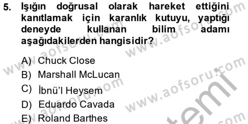 Fotoğraf Kültürü Dersi 2014 - 2015 Yılı (Final) Dönem Sonu Sınav Soruları 5. Soru