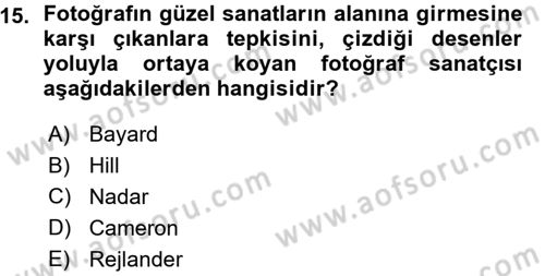Fotoğraf Kültürü Dersi Ara Sınavı Deneme Sınav Soruları 15. Soru