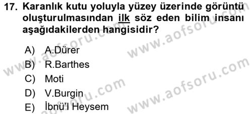 Fotoğraf Kültürü Dersi 2015 - 2016 Yılı (Final) Dönem Sonu Sınav Soruları 17. Soru