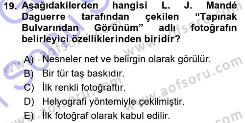 Fotoğraf Kültürü Dersi 2015 - 2016 Yılı (Final) Dönem Sonu Sınav Soruları 19. Soru