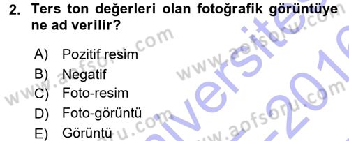 Fotoğraf Kültürü Dersi 2015 - 2016 Yılı (Final) Dönem Sonu Sınav Soruları 2. Soru