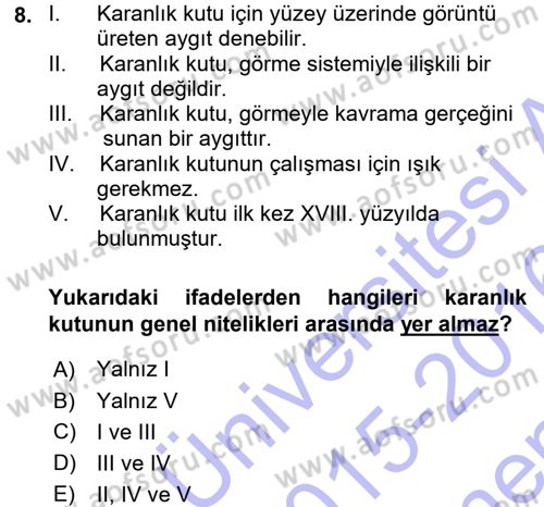 Fotoğraf Kültürü Dersi 2015 - 2016 Yılı (Final) Dönem Sonu Sınav Soruları 8. Soru