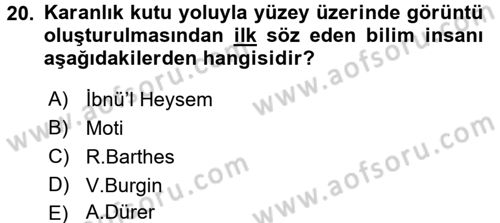 Fotoğraf Kültürü Dersi 2016 - 2017 Yılı 3 Ders Sınav Soruları 20. Soru