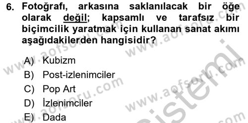 Fotoğraf Kültürü Dersi 2016 - 2017 Yılı 3 Ders Sınav Soruları 6. Soru