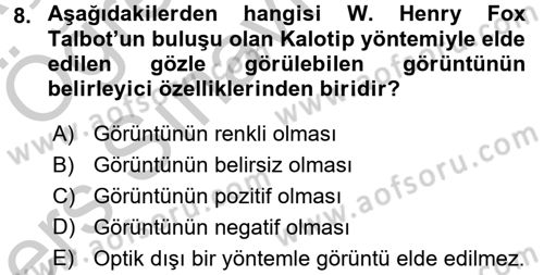 Fotoğraf Kültürü Dersi 2016 - 2017 Yılı 3 Ders Sınav Soruları 8. Soru