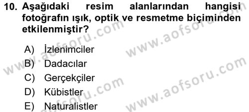Fotoğraf Kültürü Dersi Ara Sınavı Deneme Sınav Soruları 10. Soru
