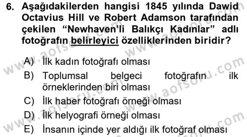 Fotoğraf Kültürü Dersi Ara Sınavı Deneme Sınav Soruları 6. Soru