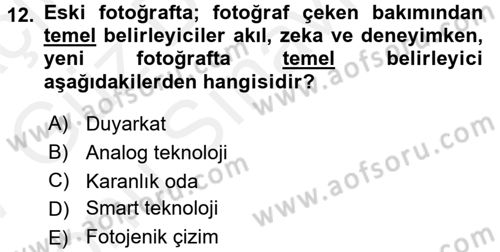 Fotoğraf Kültürü Dersi 2016 - 2017 Yılı (Final) Dönem Sonu Sınav Soruları 12. Soru