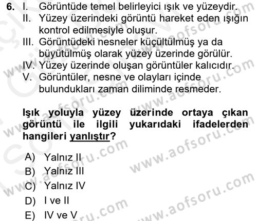 Fotoğraf Kültürü Dersi 2016 - 2017 Yılı (Final) Dönem Sonu Sınav Soruları 6. Soru