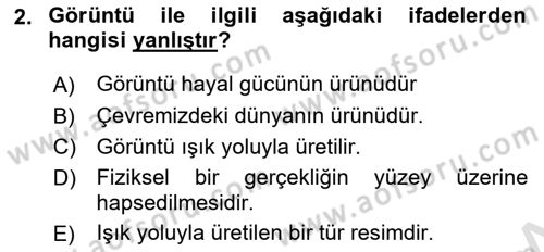 Fotoğraf Kültürü Dersi Ara Sınavı Deneme Sınav Soruları 2. Soru