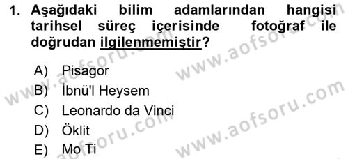 Fotoğraf Kültürü Dersi 2022 - 2023 Yılı (Final) Dönem Sonu Sınav Soruları 1. Soru