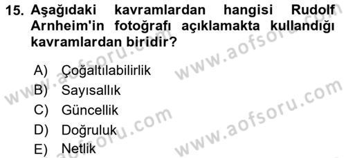 Fotoğraf Kültürü Dersi 2022 - 2023 Yılı (Final) Dönem Sonu Sınav Soruları 15. Soru