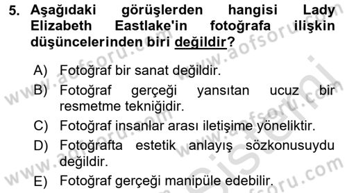 Fotoğraf Kültürü Dersi 2022 - 2023 Yılı (Final) Dönem Sonu Sınav Soruları 5. Soru