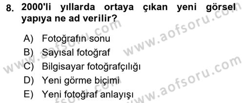 Fotoğraf Kültürü Dersi 2022 - 2023 Yılı Yaz Okulu Sınav Soruları 8. Soru