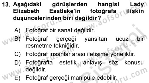 Fotoğraf Kültürü Dersi 2023 - 2024 Yılı (Vize) Ara Sınav Soruları 13. Soru